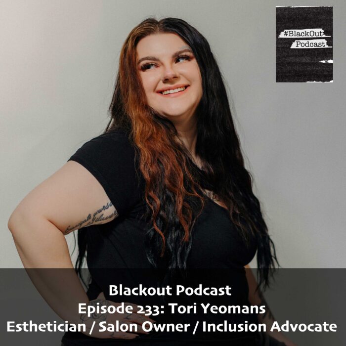 Episode 233: Tori Yeomans – Esthetician / Salon Owner / Inclusion Advocate